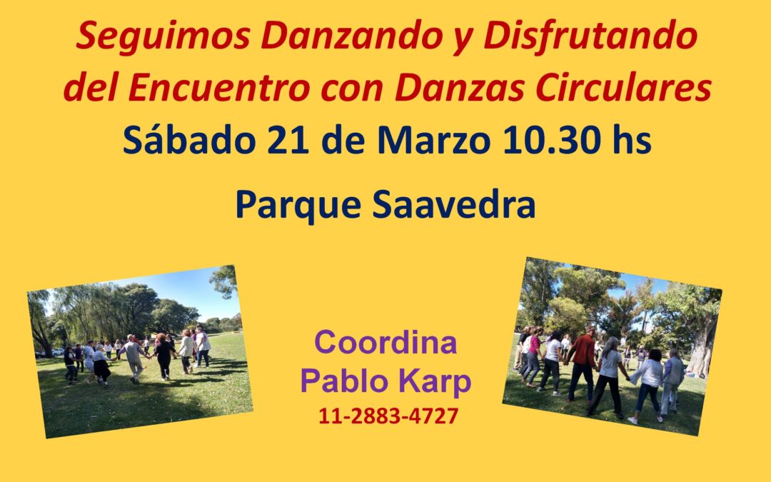 ENCUENTRO DE DANZAS CIRCULARES EN EL PARQUE SAAVEDRA – CONTRIBUCIÓN VOLUNTARIA